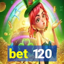 bet 120